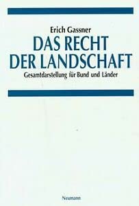 Das Recht der Landschaft. Gesamtdarstellung für Bund und Länder Law