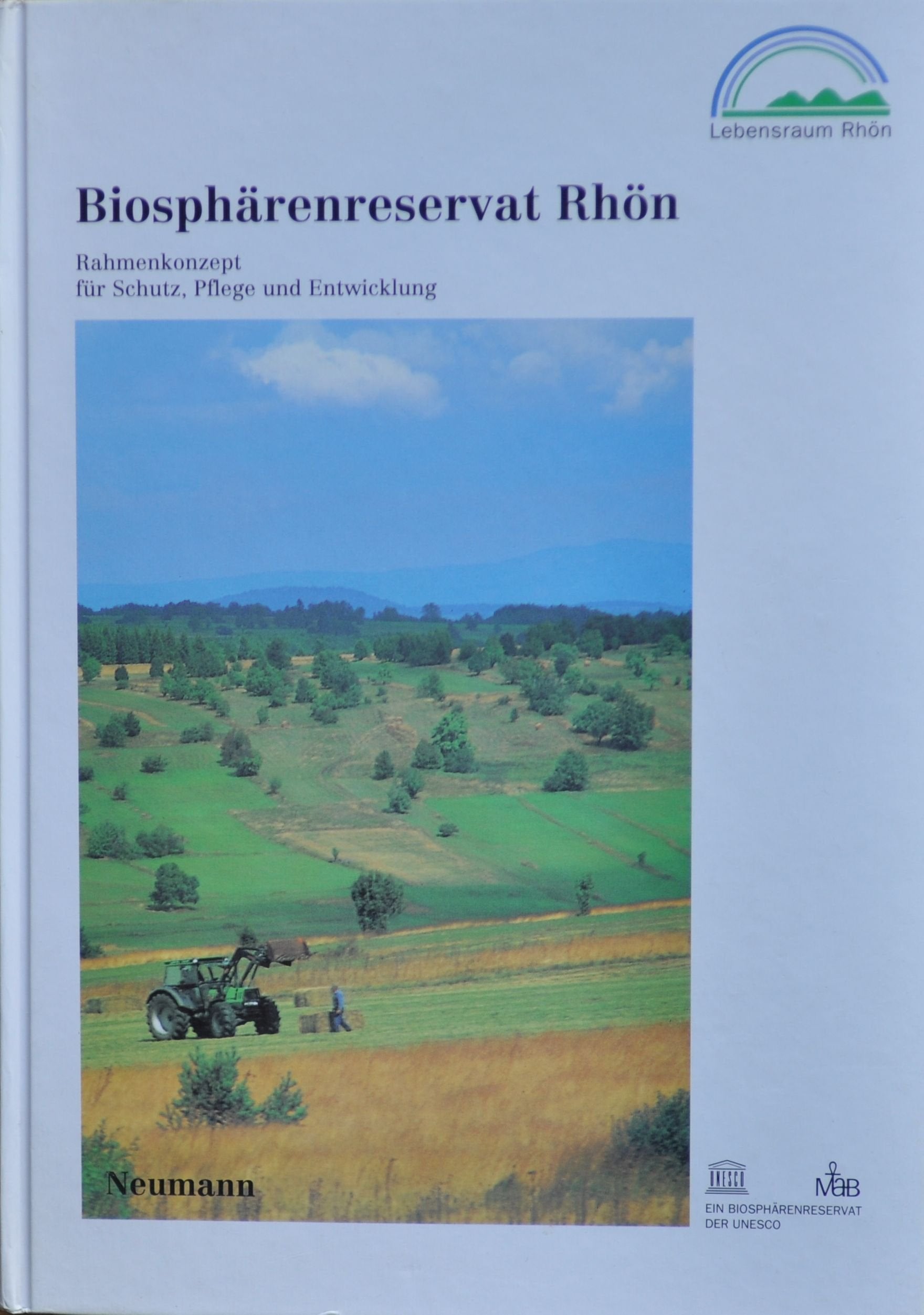 Biosphärenreservat Rhön. Rahmenkonzept für Schutz, Pflege und Entwicklung Travel