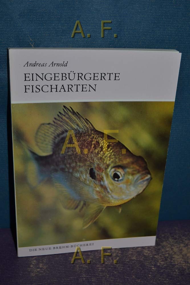 Eingebürgerte Fischarten. Zur Biologie und Verbreitung allochthoner Wildfische in Europa Natural Sciences