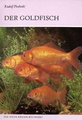 Der Goldfisch und seine Varietäten. Carassius auratus Natural Sciences