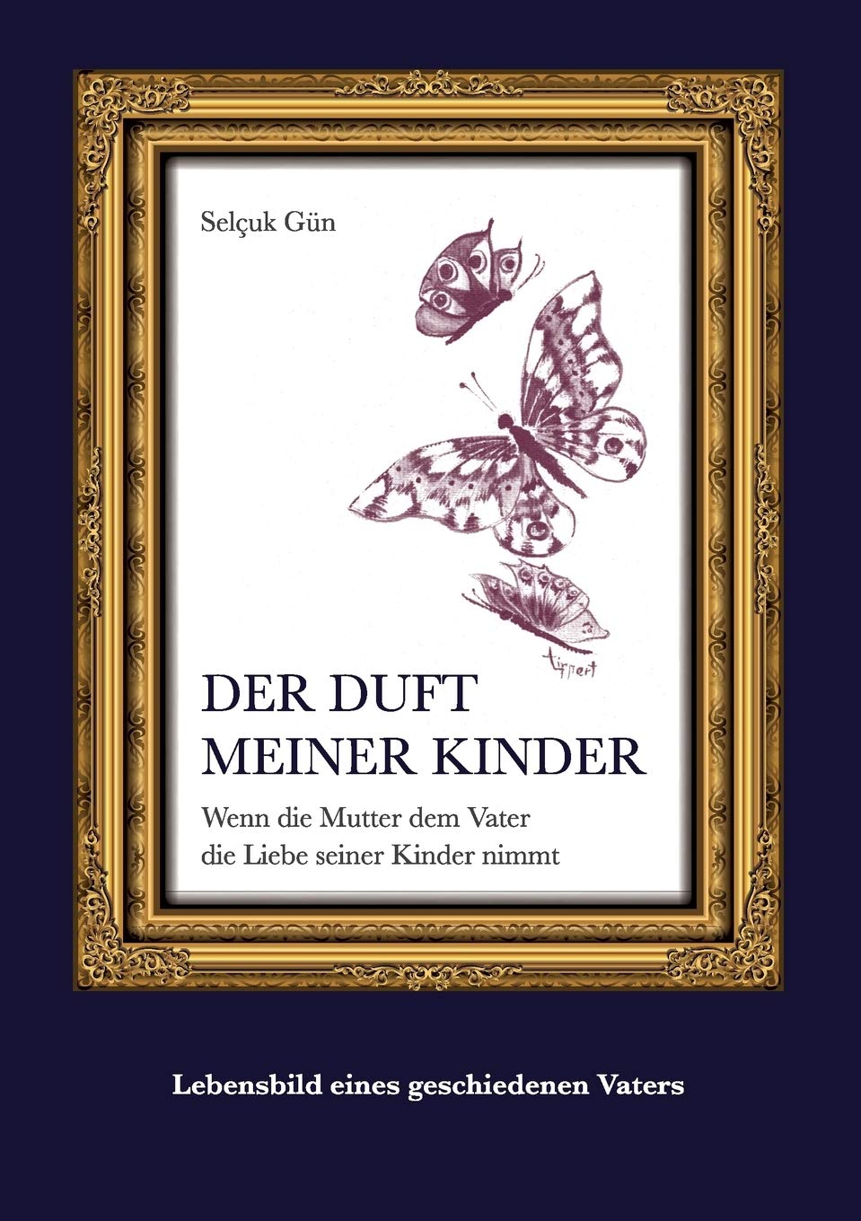 Der Duft meiner Kinder: Wenn die Mutter dem Vater die Liebe seiner Kinder nimmt Art & Literature