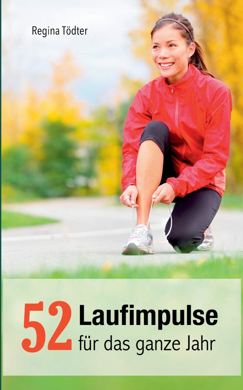 52 Laufimpulse: für das ganze Jahr Leisure, Home & Garden