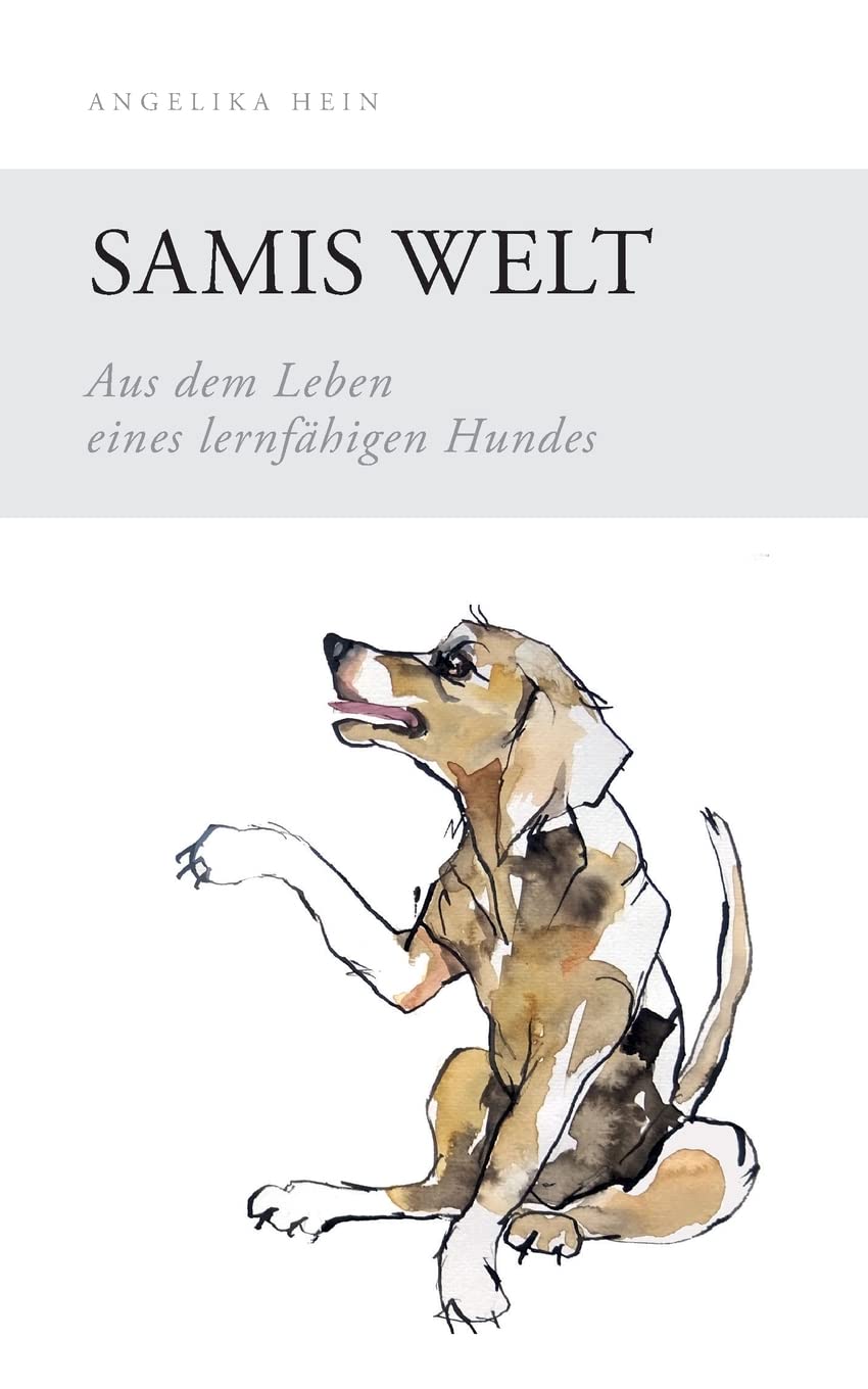 Samis Welt: Aus dem Leben eines lernfähigen Hundes Historical Fiction