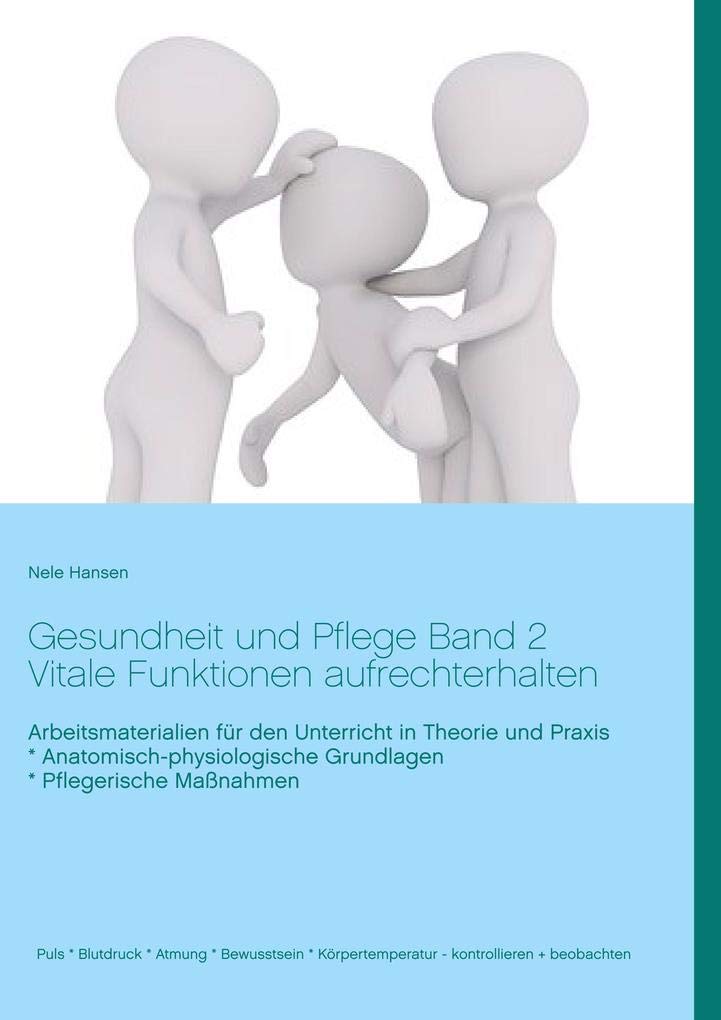 Gesundheit und Pflege Unterrichtsreihen Band 2: Vitale Funktionen aufrechterhalten Medicine