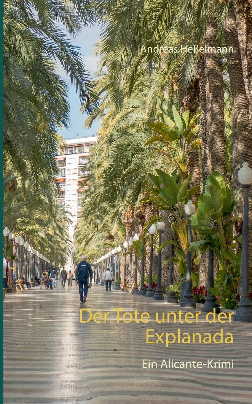 Der Tote unter der Explanada: Ein Alicante-Krimi Action & Adventure