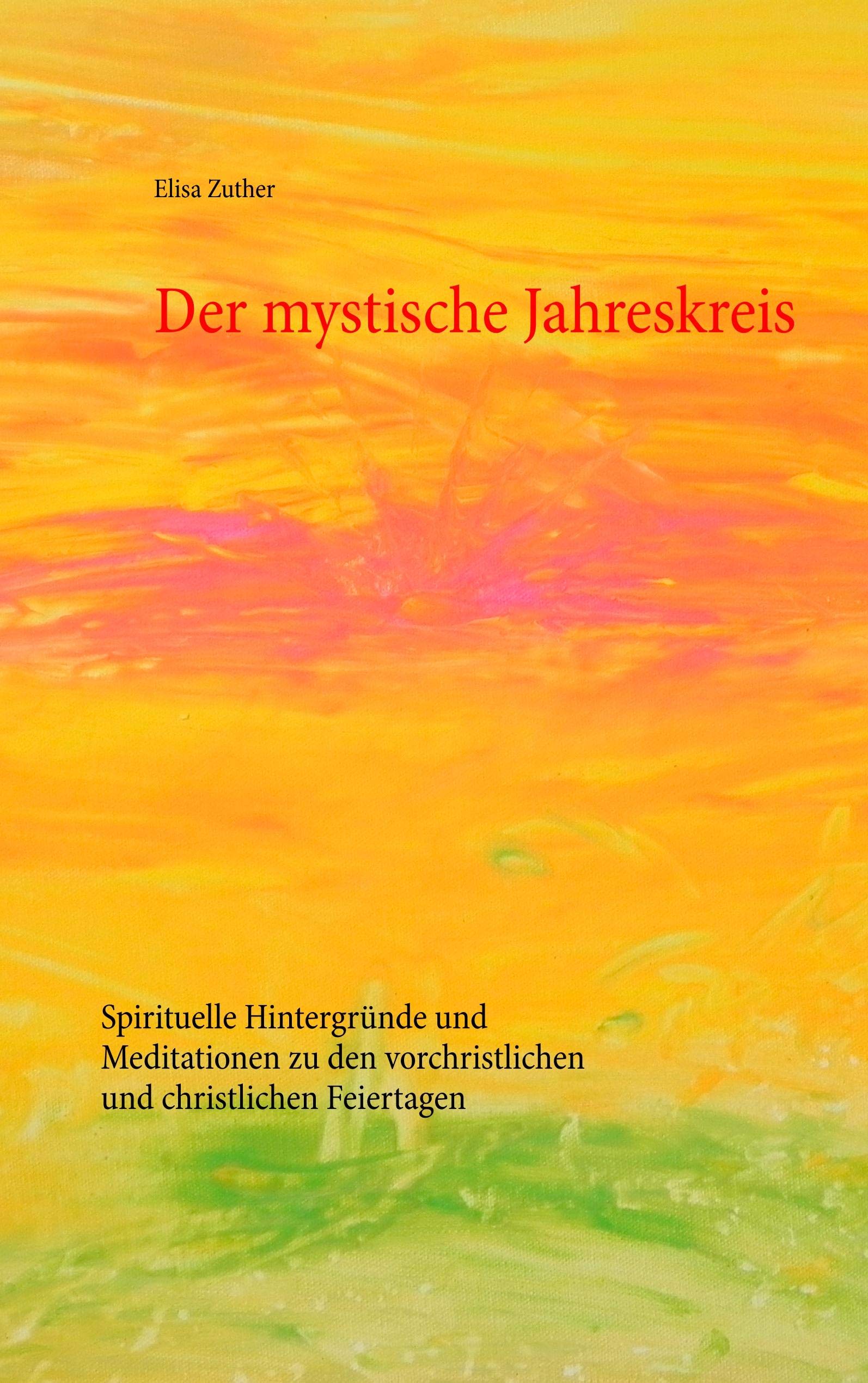 Der mystische Jahreskreis Religion & Esotericism