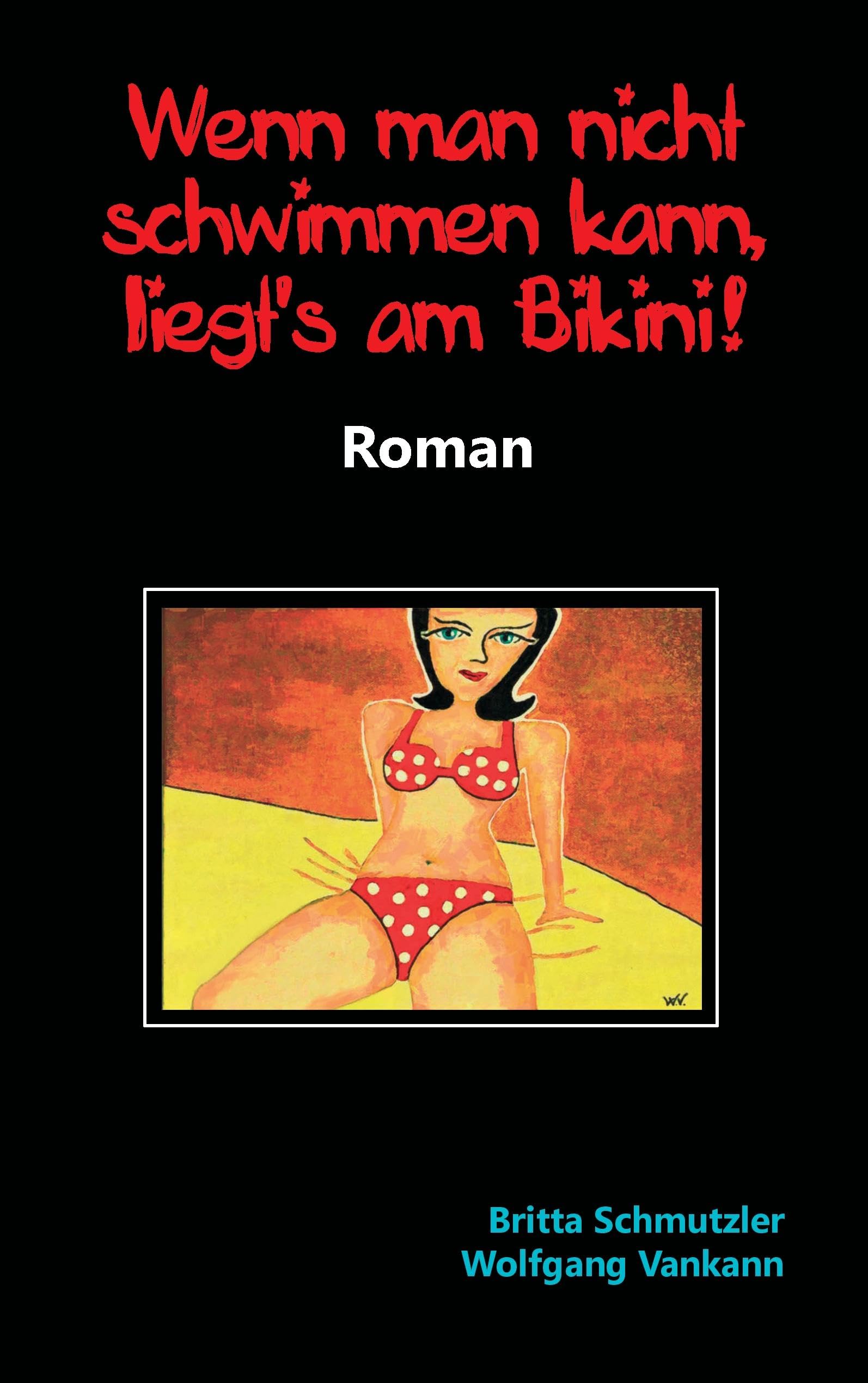 Wenn man nicht schwimmen kann, liegt's am Bikini! Contemporary literature