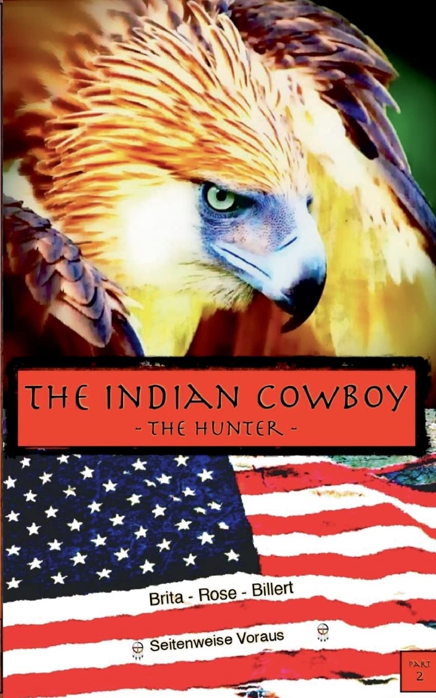 The Indian Cowboy: The Hunter Action & Adventure
