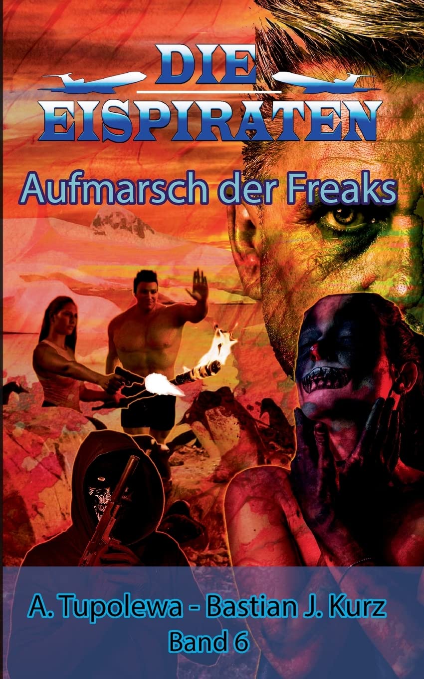 Die Eispiraten - Aufmarsch der Freaks Contemporary literature