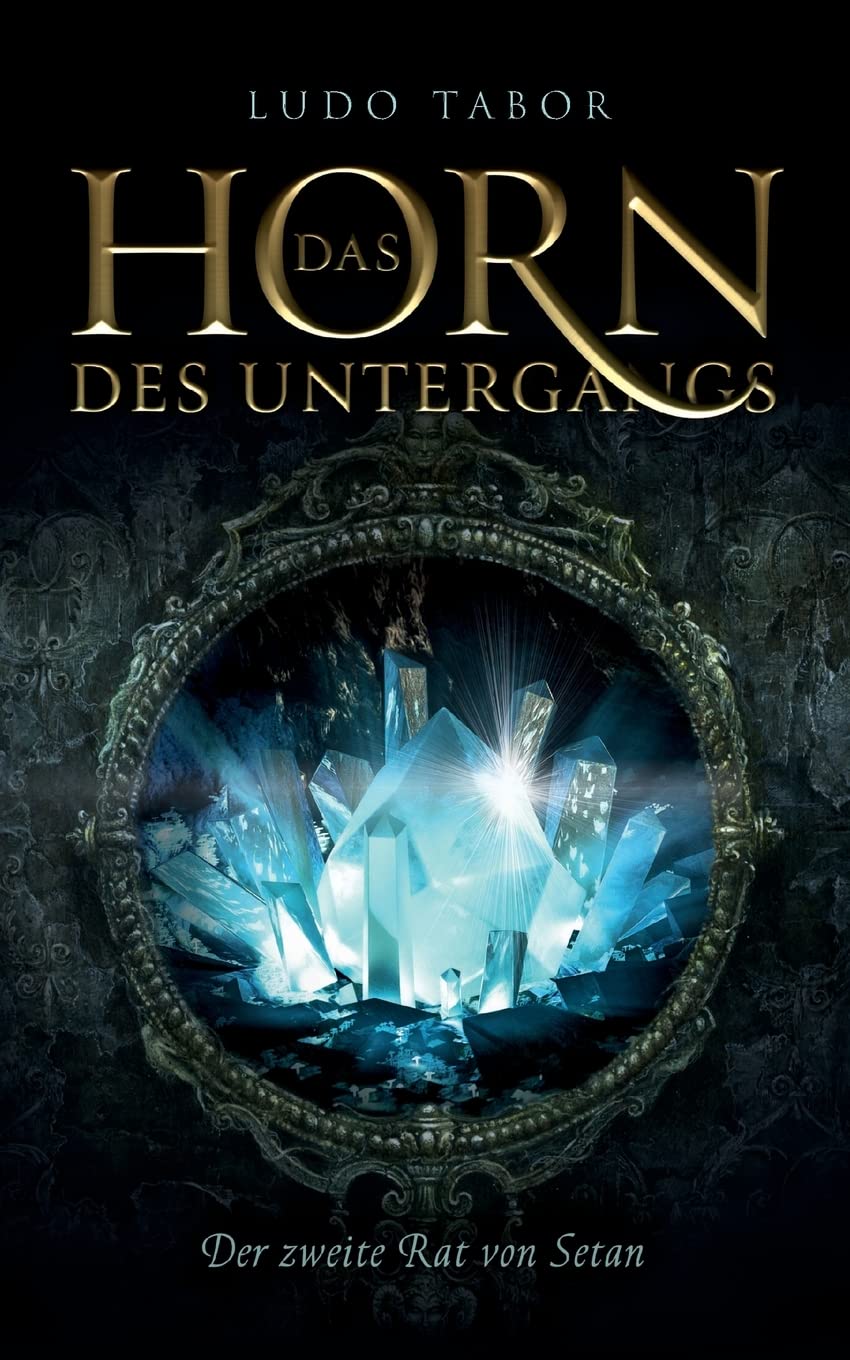 Das Horn des Untergangs: Teil 1: Der zweite Rat von Setan Historical Fiction