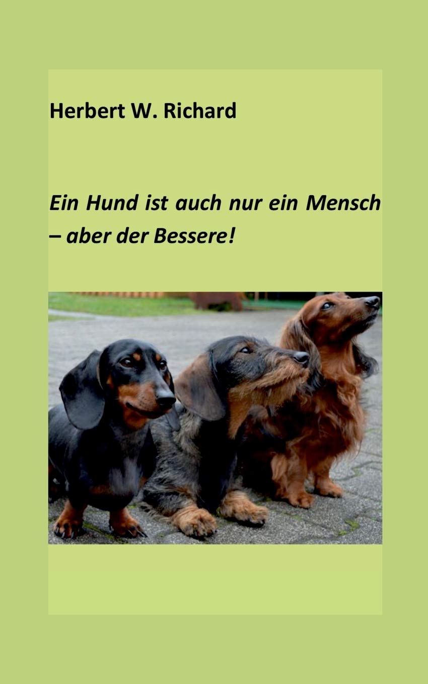Der Hund ist auch nur ein Mensch ... aber der Bessere. Essays & Short Stories