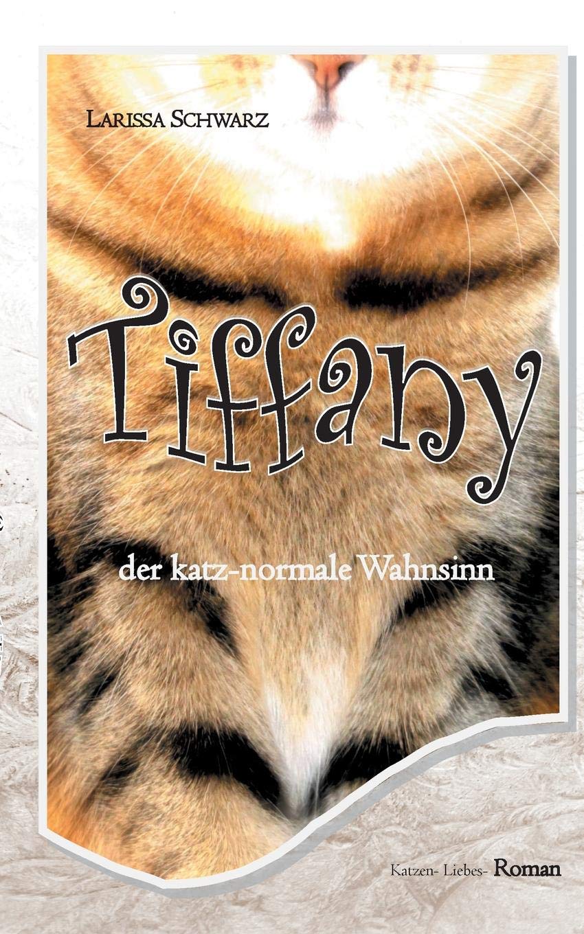 Tiffany: Der katz-normale Wahnsinn Humour & Satire