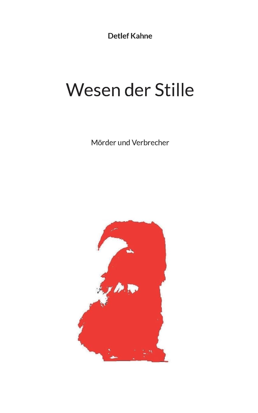 Wesen der Stille: Mörder und Verbrecher Contemporary literature