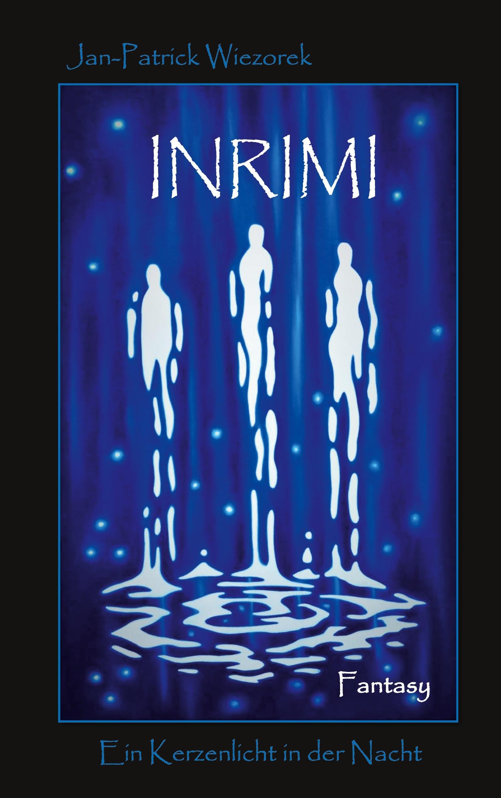 Inrimi: Ein Kerzenlicht in der Nacht (Inrimi Initius Perfektus) Historical Fiction