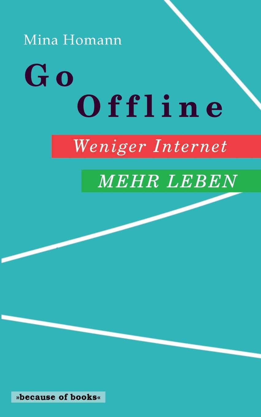 Go Offline: Weniger Internet - Mehr Leben book