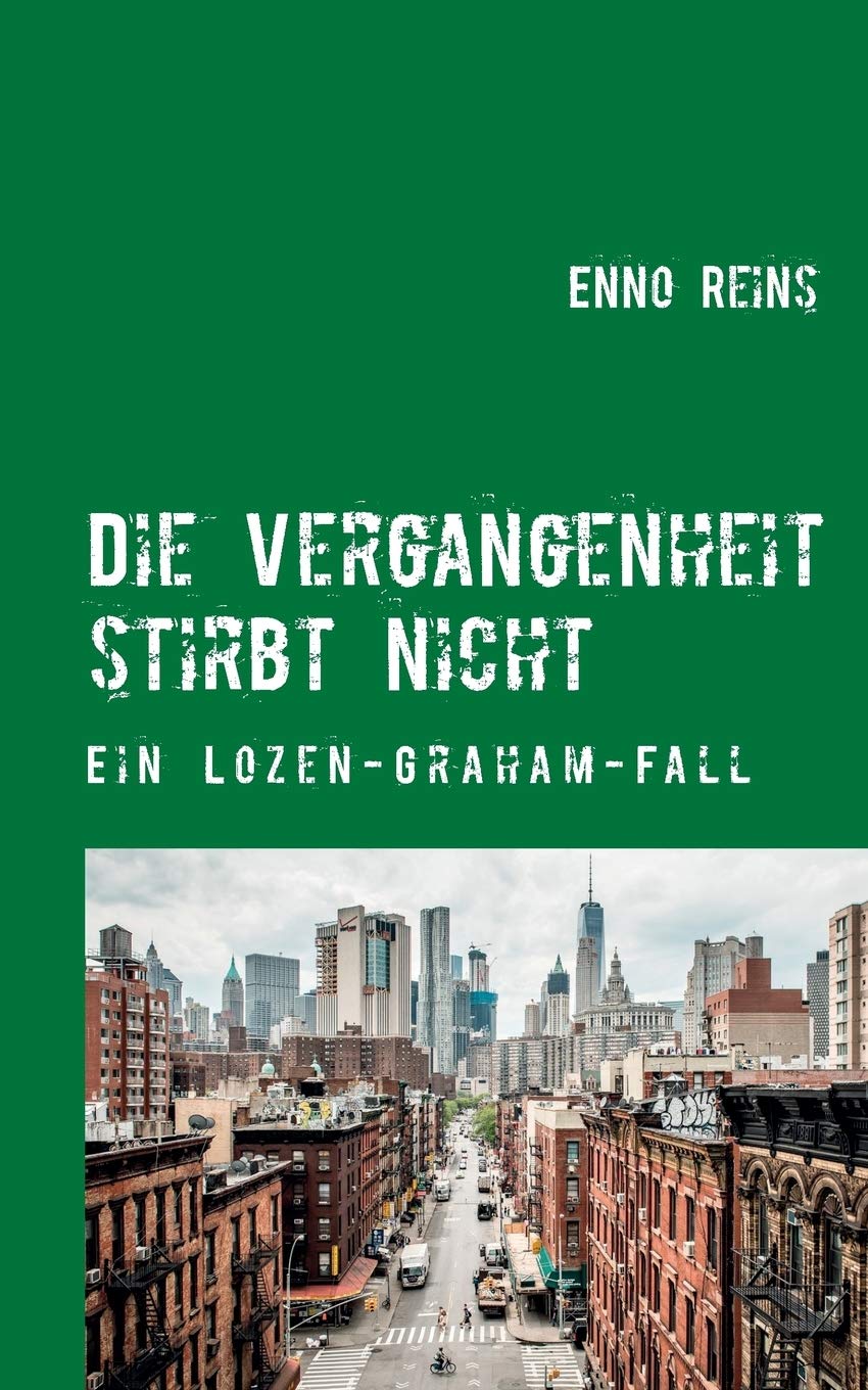 Die Vergangenheit stirbt nicht (Ein Lozen-Graham-Fall) Action & Adventure