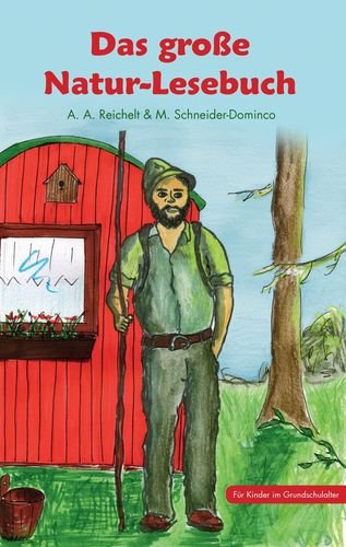 Schneider-Dominco, M: Das große Natur-Lesebuch book