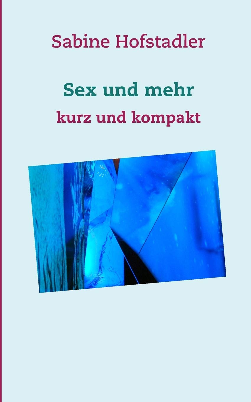Sex und mehr: kurz und kompakt Psychology