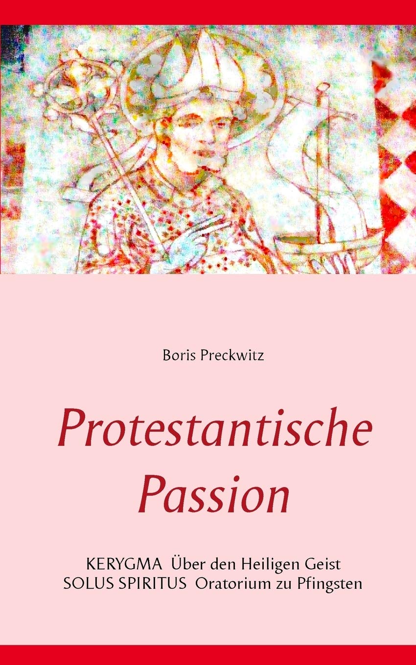 Protestantische Passion: Kerygma und Oratorium Religion & Esotericism