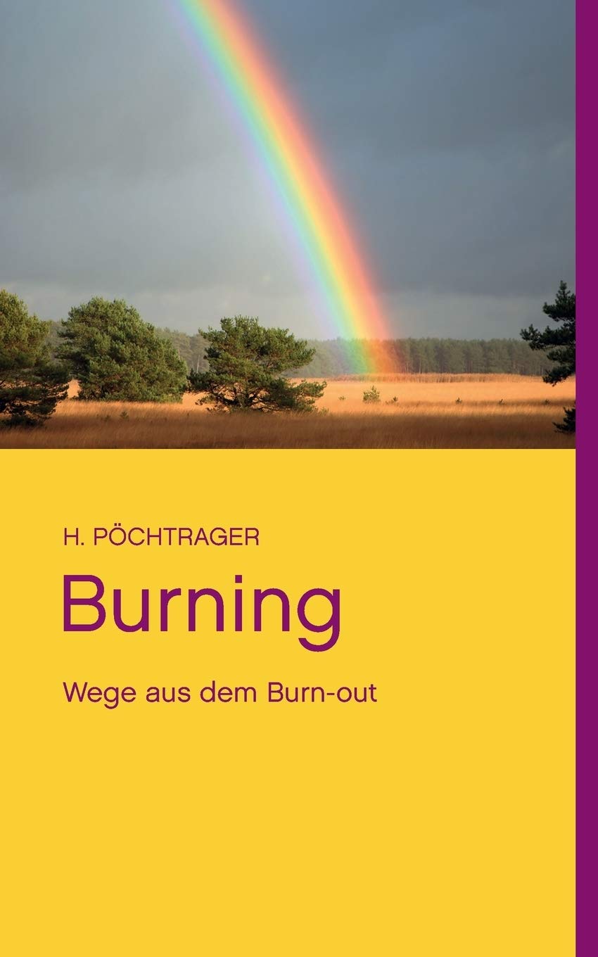 Burning: Wege aus dem Burn-out Health, Nutrition & Fitness