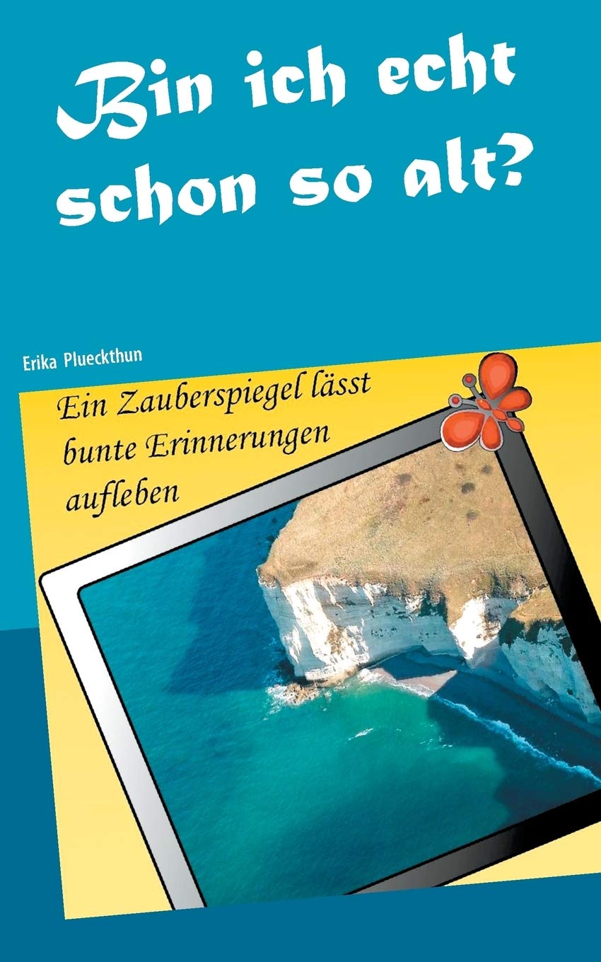 Bin ich echt schon so alt?: Ein Zauberspiegel lässt bunte Erinnerungen aufleben Contemporary literature