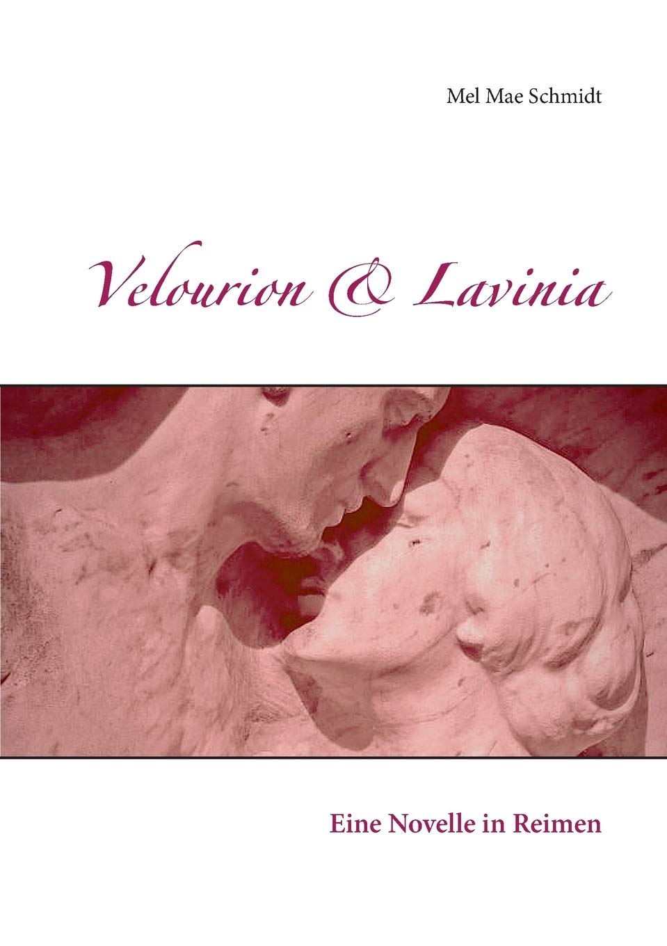 Velourion & Lavinia: Eine Novelle in Reimen Fairy Tales & Legends