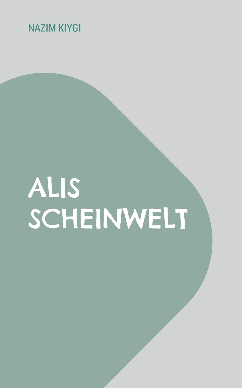 Alis Scheinwelt: die Geschichte eines türkischen Gastarbeiters Contemporary literature