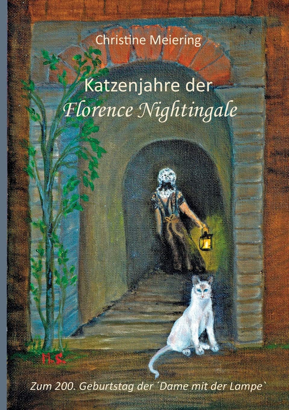 Katzenjahre der Florence Nightingale: Zum 200. Geburtstag der´Dame mit der Lampe` Personalities
