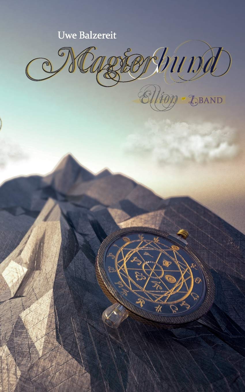 Magierbund: Die Welt von Arida Band I Ellion Historical Fiction