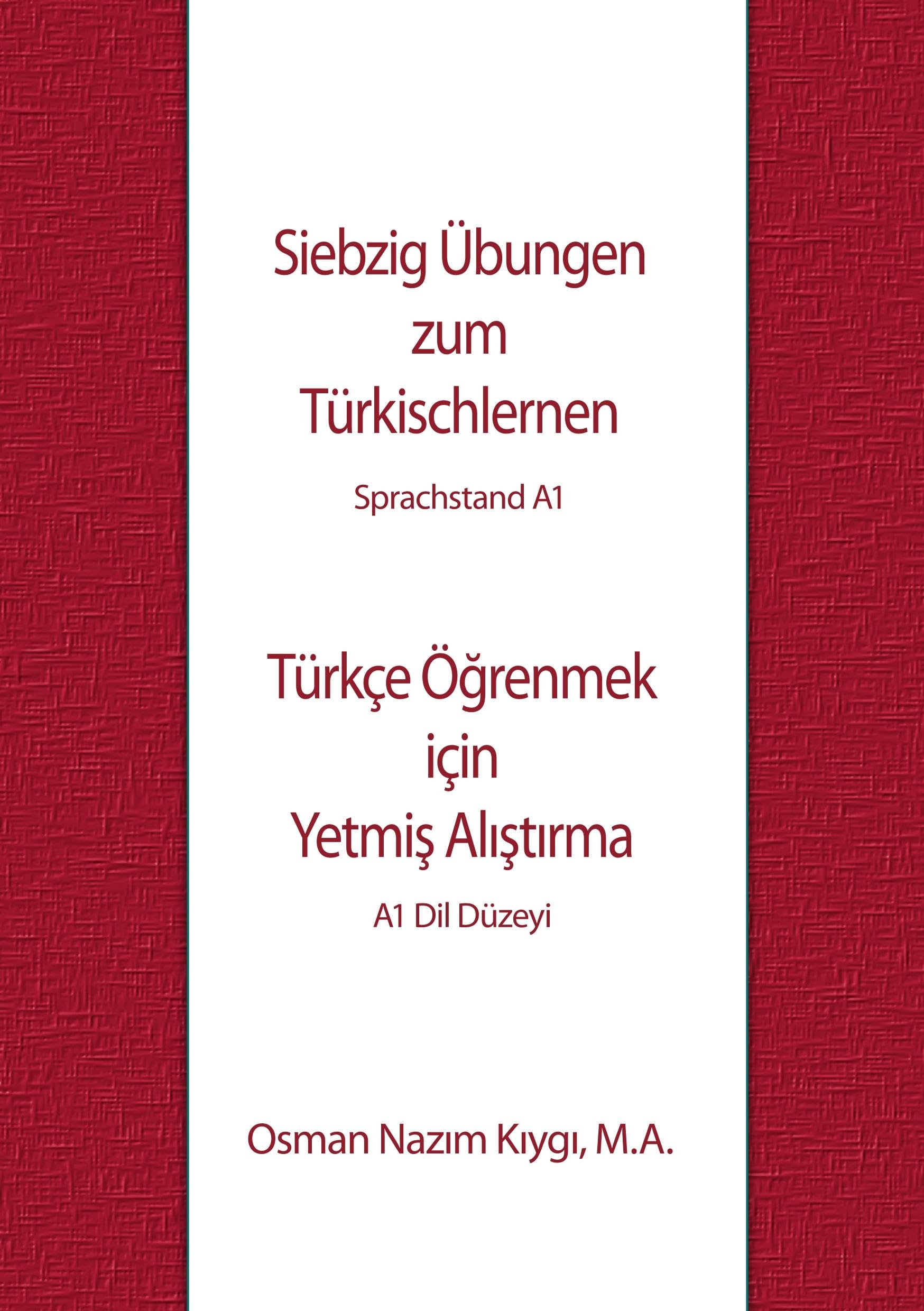 Siebzig Übungen zum Türkischlernen: Sprachstand A1 Foreign Languages ​​& Dictionaries