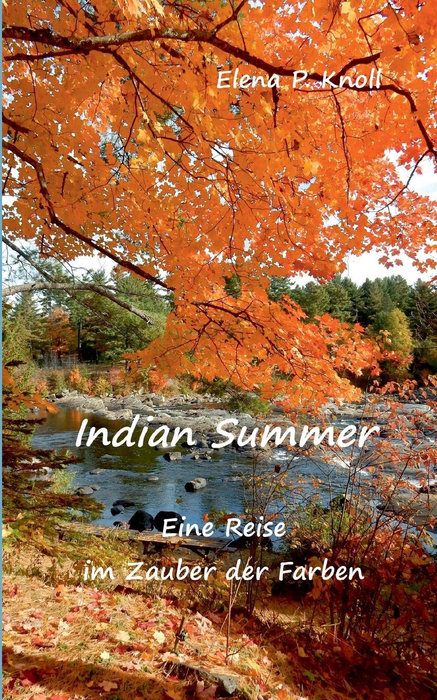 Indian Summer: Eine Reise im Zauber der Farben Leisure, Home & Garden