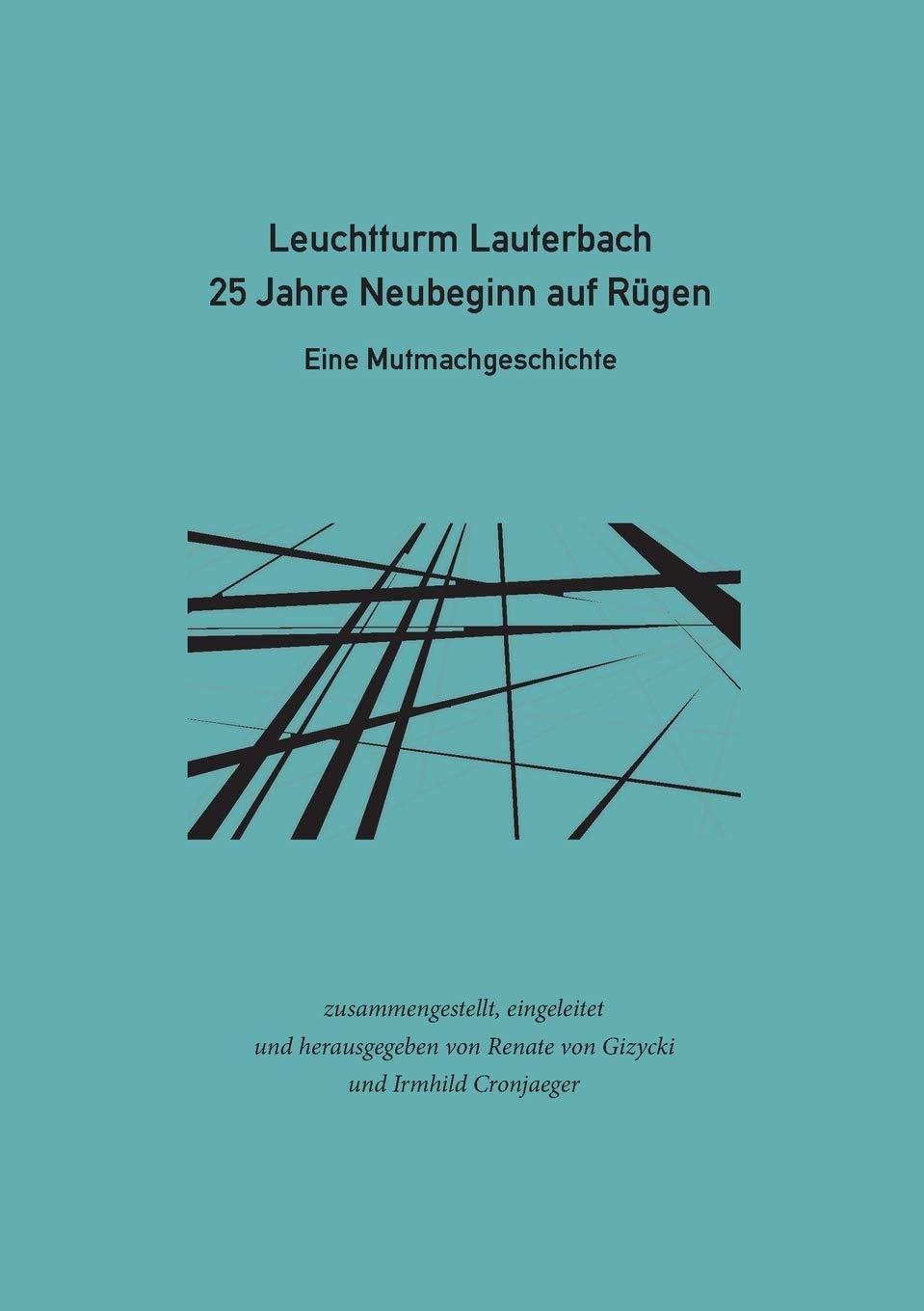 Leuchtturm Lauterbach - 25 Jahre Neubeginn auf Rügen book
