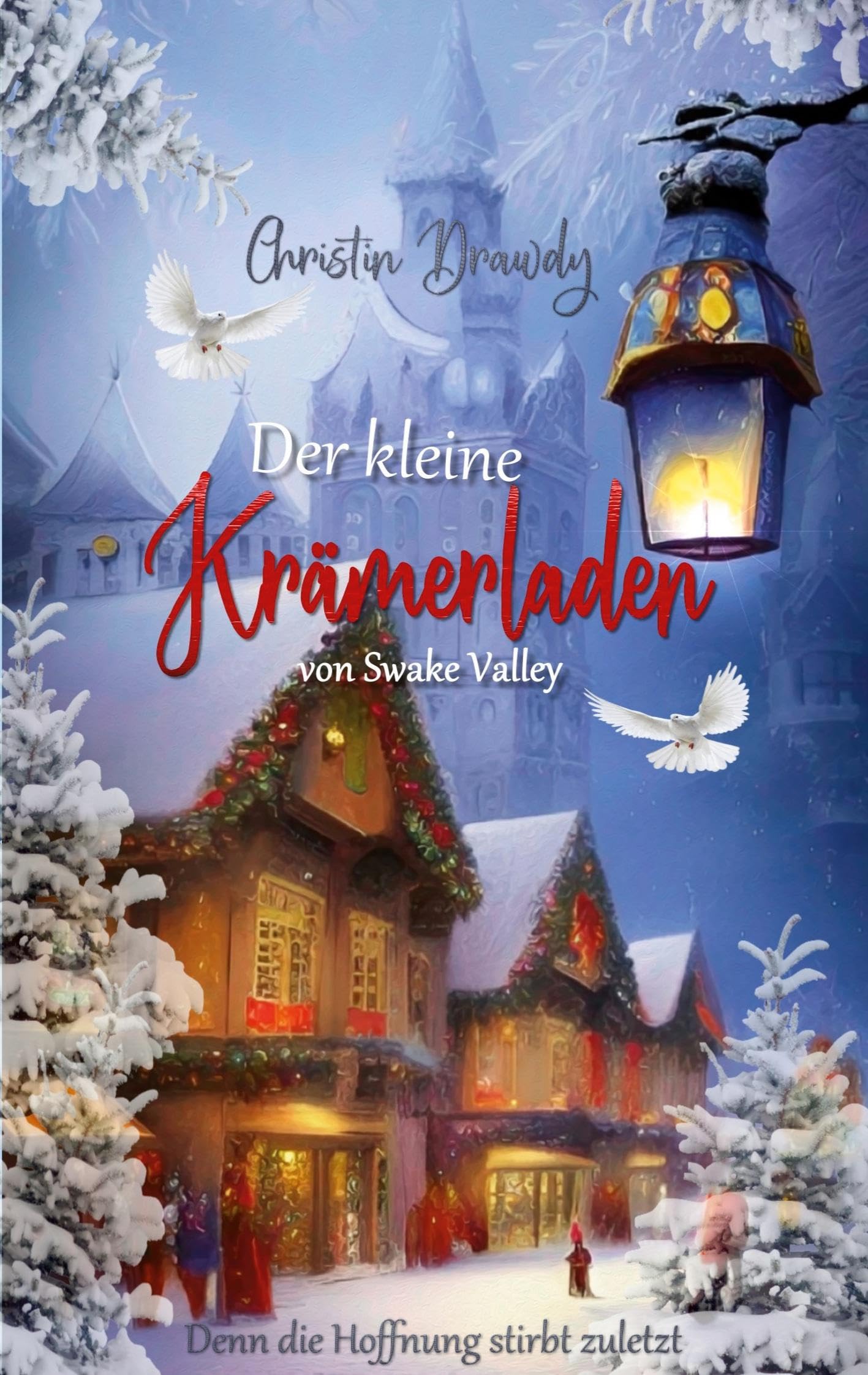 Der kleine Krämerladen: Denn die Hoffnung stirbt zuletzt Contemporary literature