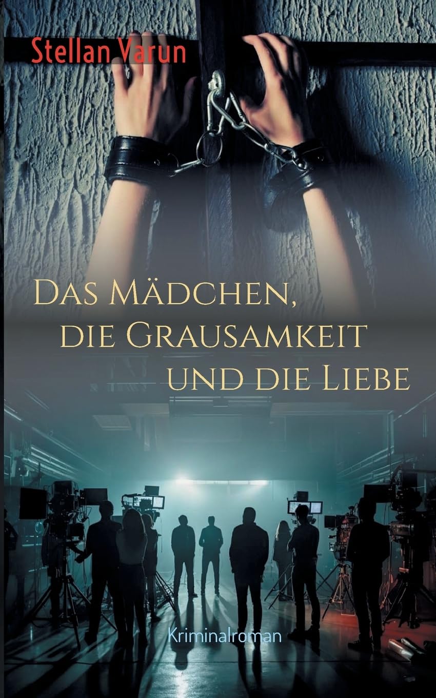 Das Mädchen, die Grausamkeit und die Liebe: Kriminalroman Contemporary literature