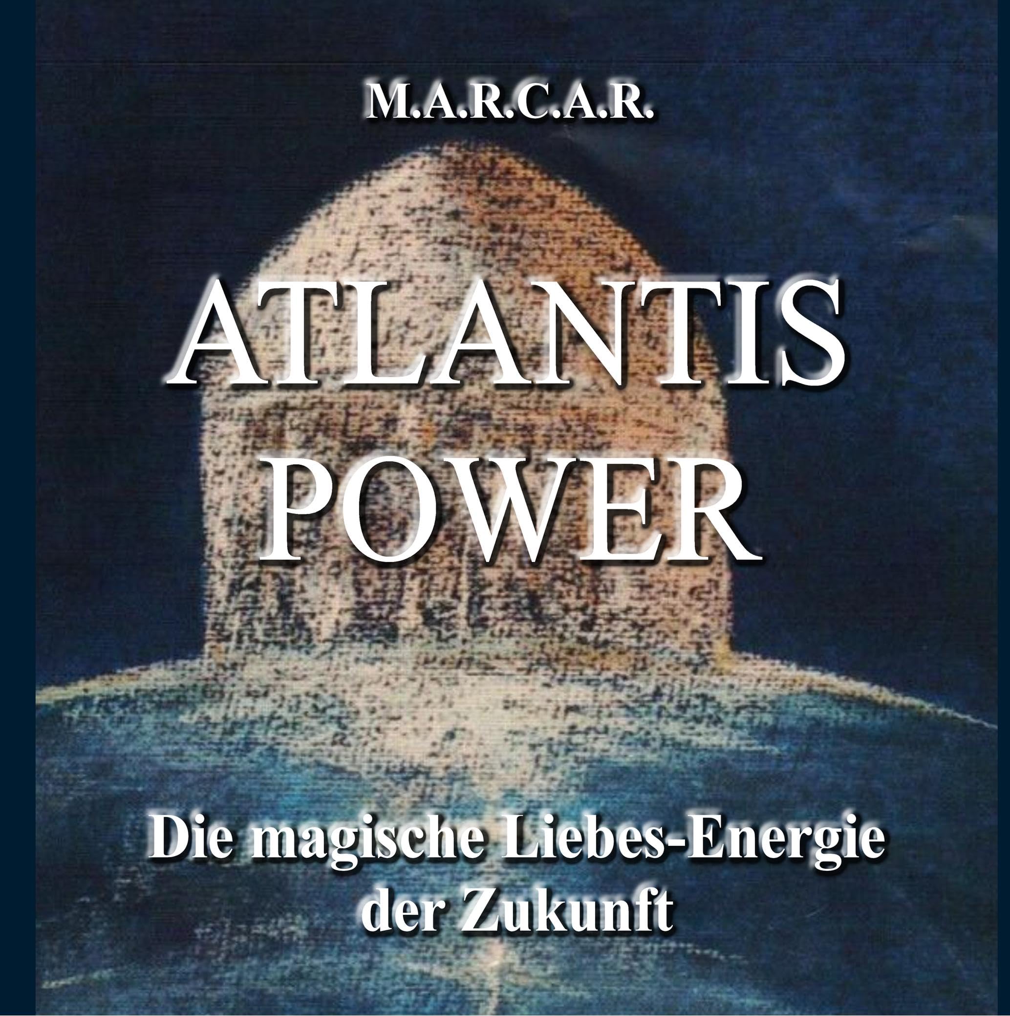 Atlantis Power: Die magische Liebesenergie der Zukunft (Das Atlantis-Projekt) Philosophy