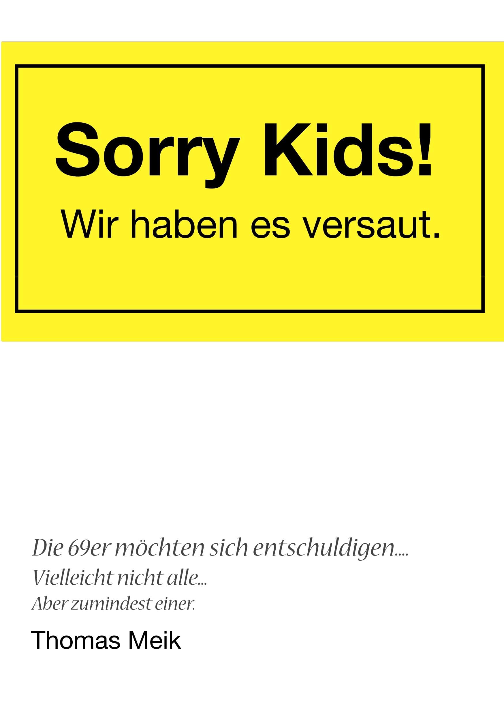 Sorry Kids! Wir haben es versaut. Law