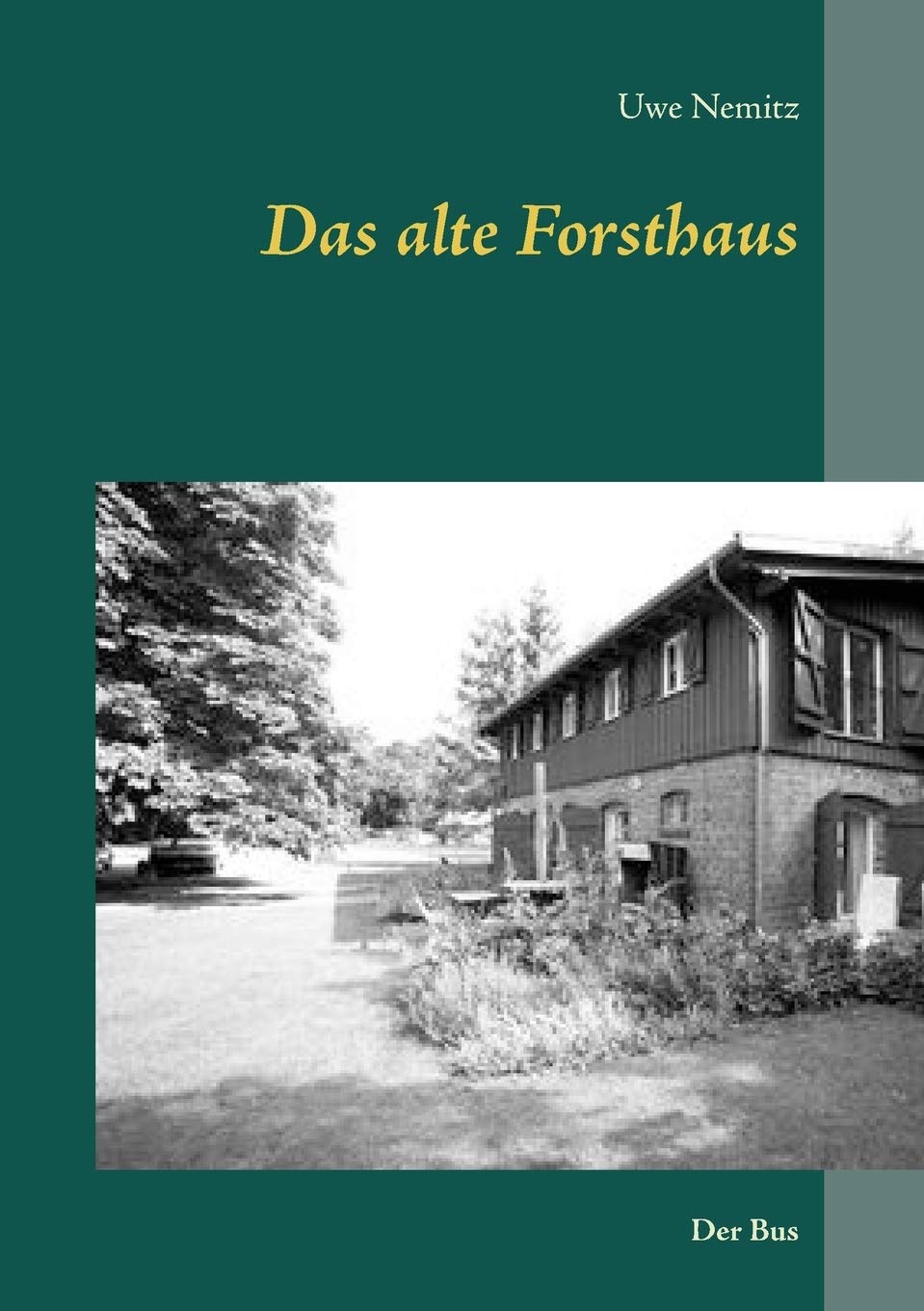 Product Image: Das alte Forsthaus: Der Bus