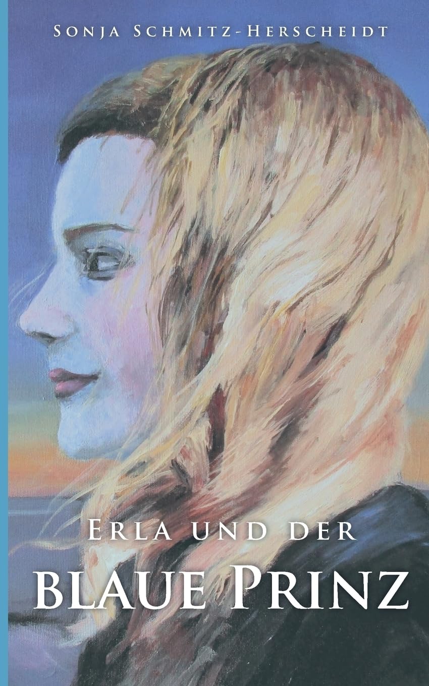 Schmitz-Herscheidt, S: Erla und der Blaue Prinz Contemporary literature