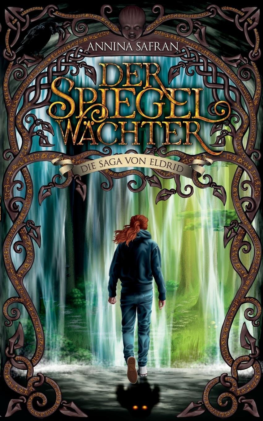 Der Spiegelwächter: Die Saga von Eldrid Contemporary literature