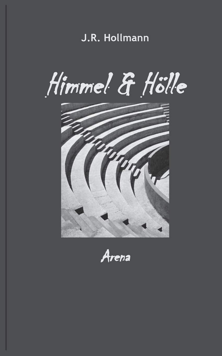Himmel und Hölle: Arena Historical Fiction