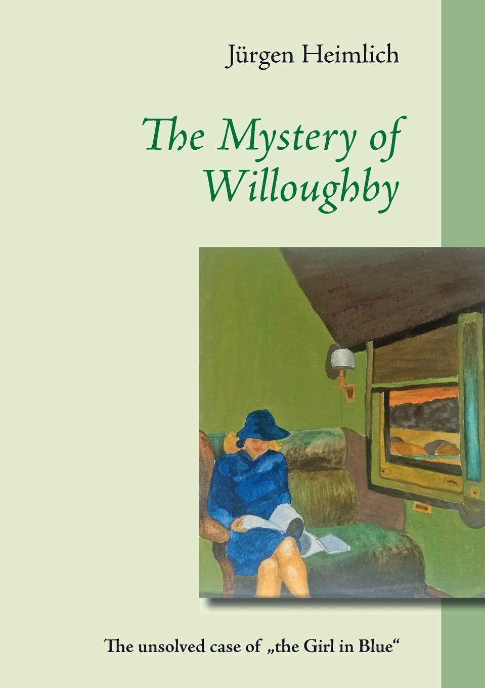 The Mystery of Willoughby: The unsolved case of "the Girl in Blue" Historical Fiction