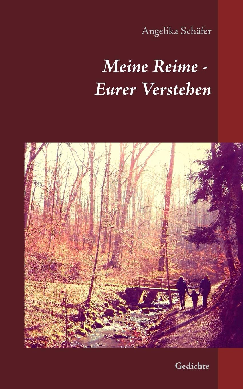 Meine Reime - Eurer Verstehen: Gedichte Poetry