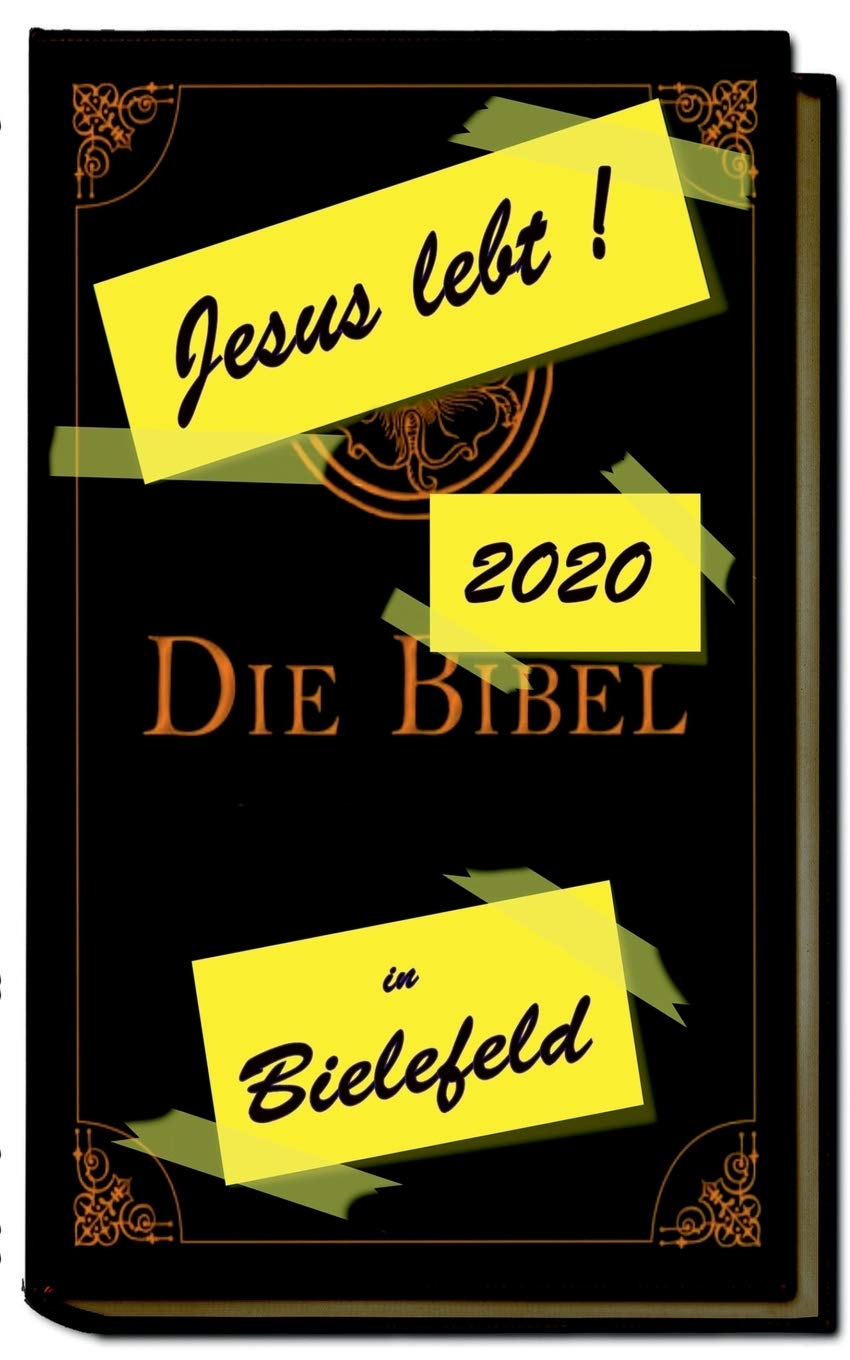 Jesus lebt 2020 in Bielefeld: Jesus im Taschenbuchformat Humour & Satire