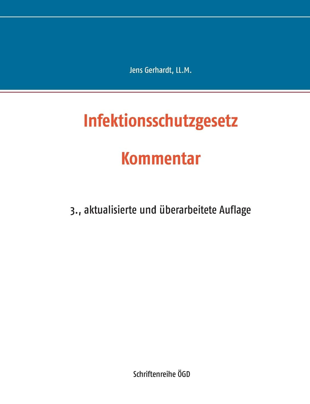 Infektionsschutzgesetz: Kommentar (Schriftenreihe ÖGD) Law
