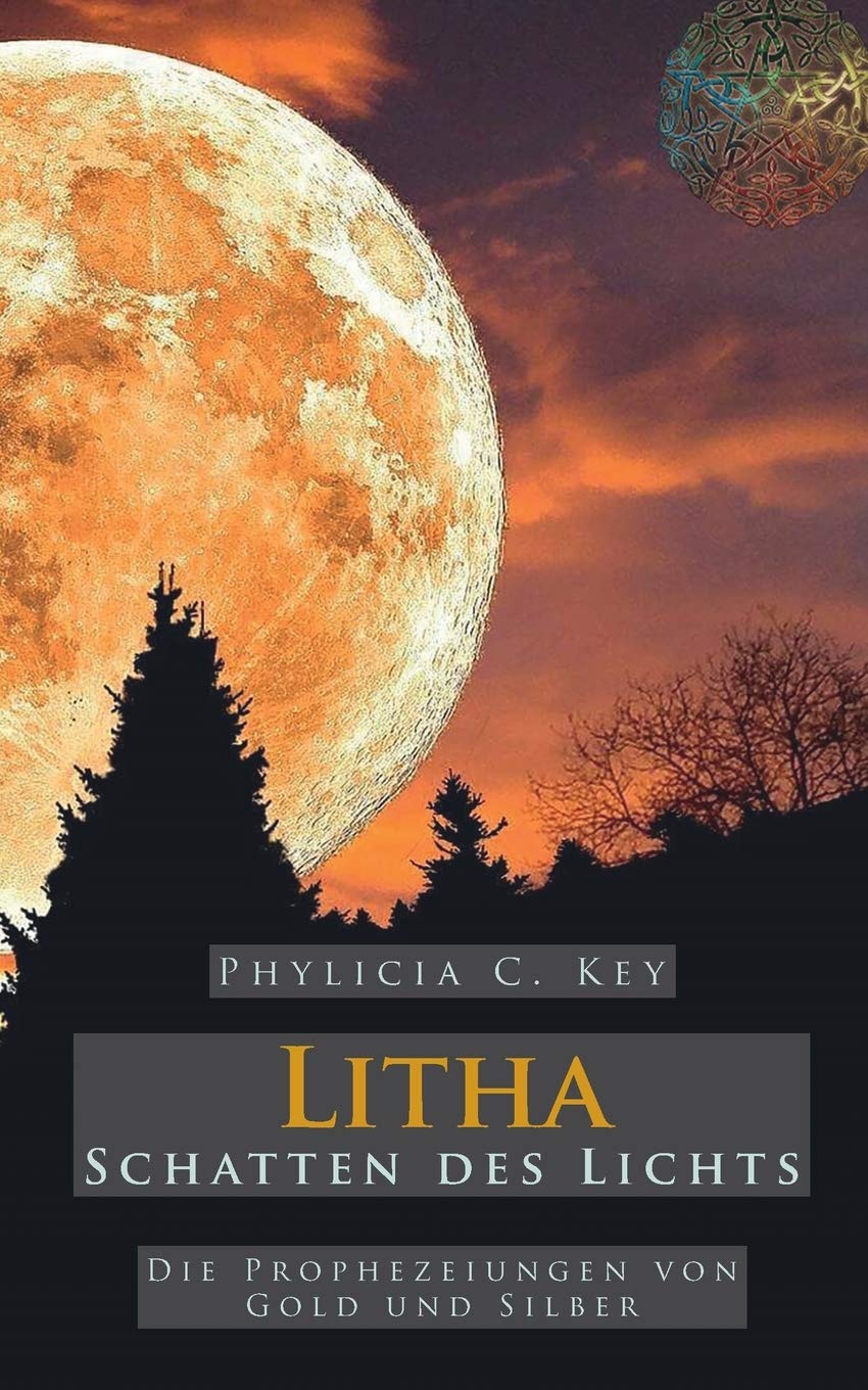 Litha - Schatten des Lichts: Die Prophezeiungen von Gold und Silber Historical Fiction