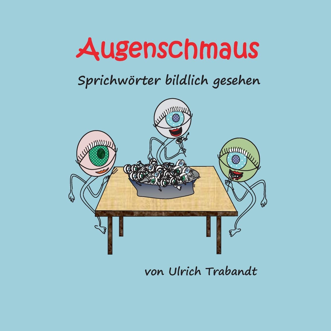 Augenschmaus: Sprichwörter bildlich gesehen Young adult books