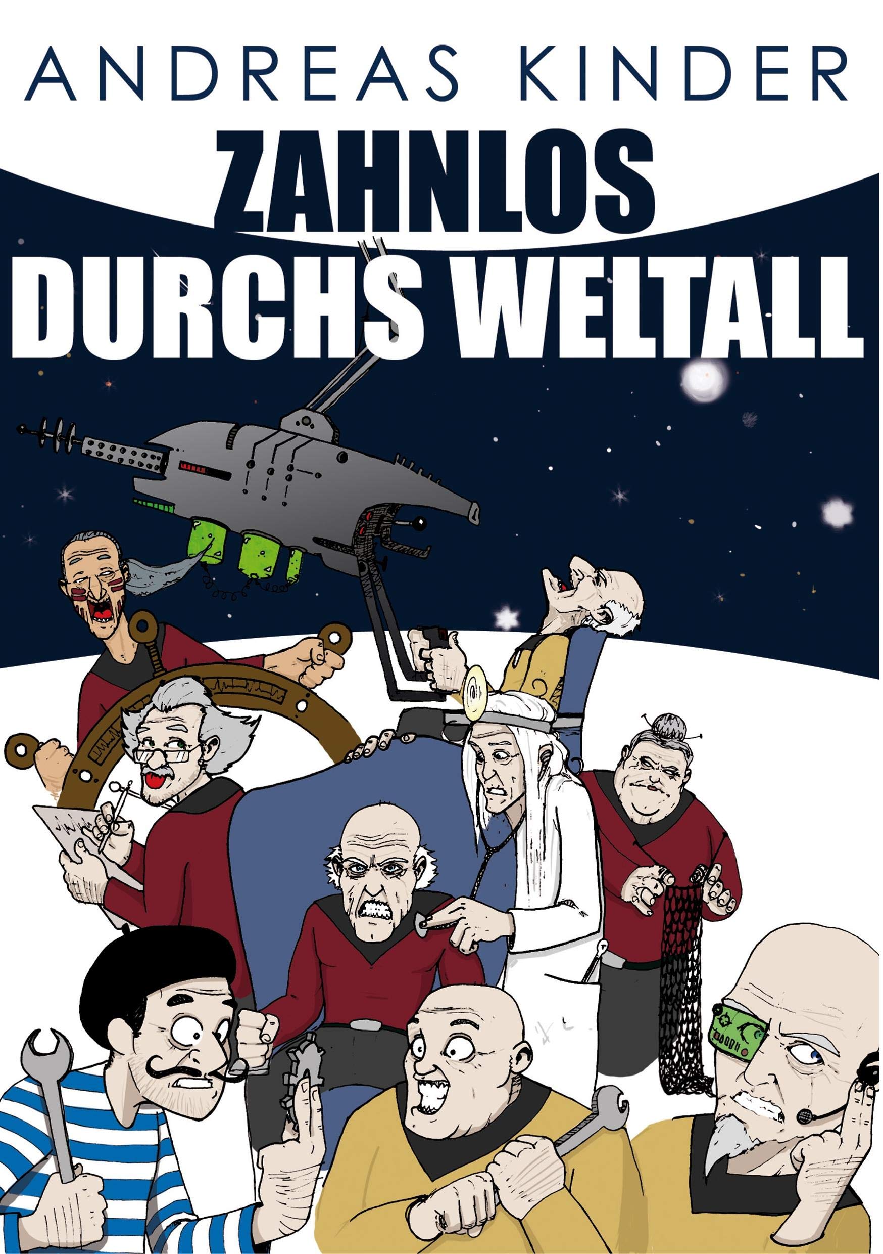 Zahnlos durchs Weltall: Auf der Suche nach dem Jungbrunnen oder Alles wird gut Contemporary literature