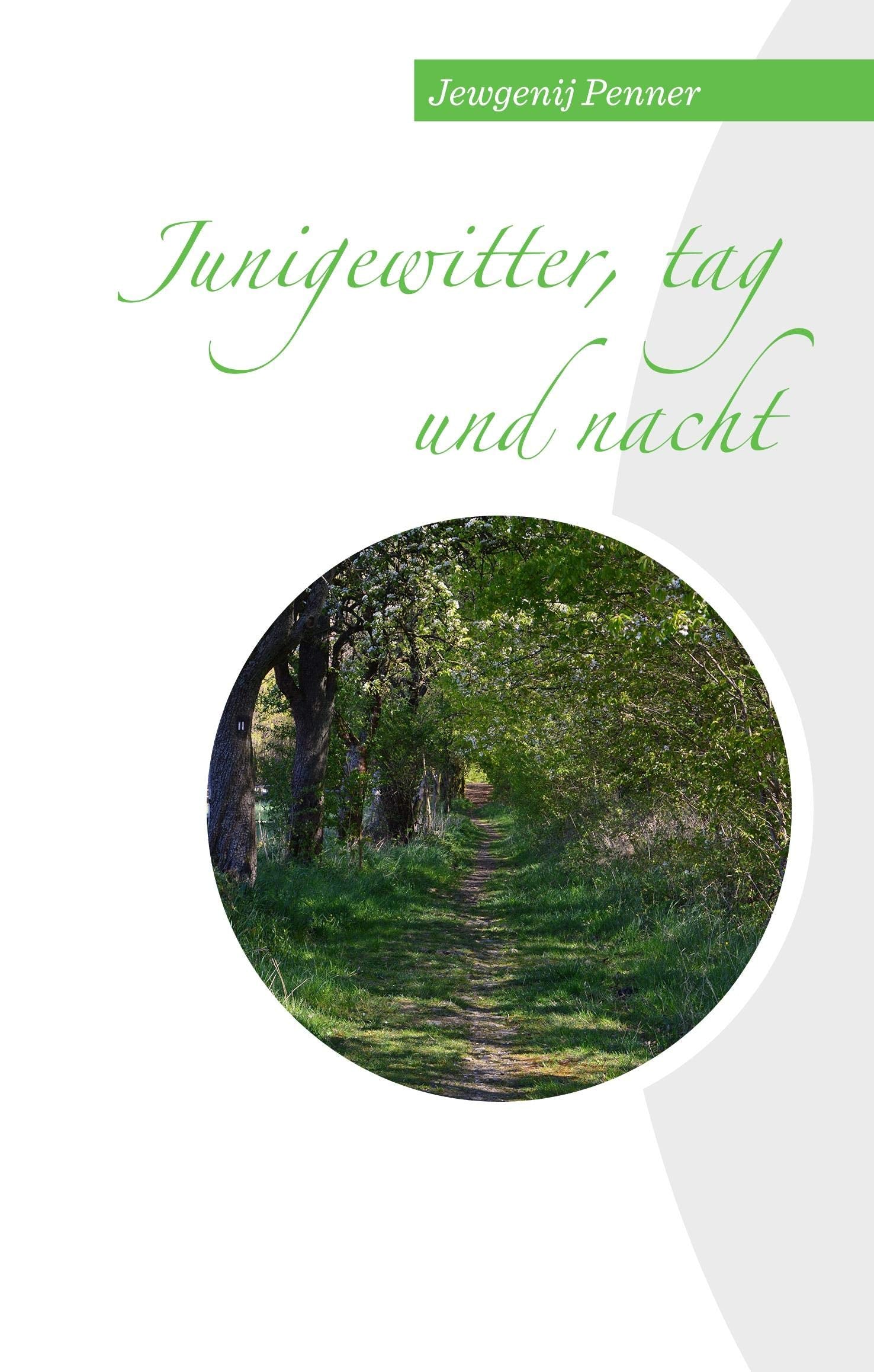 Junigewitter, tag und nacht Poetry