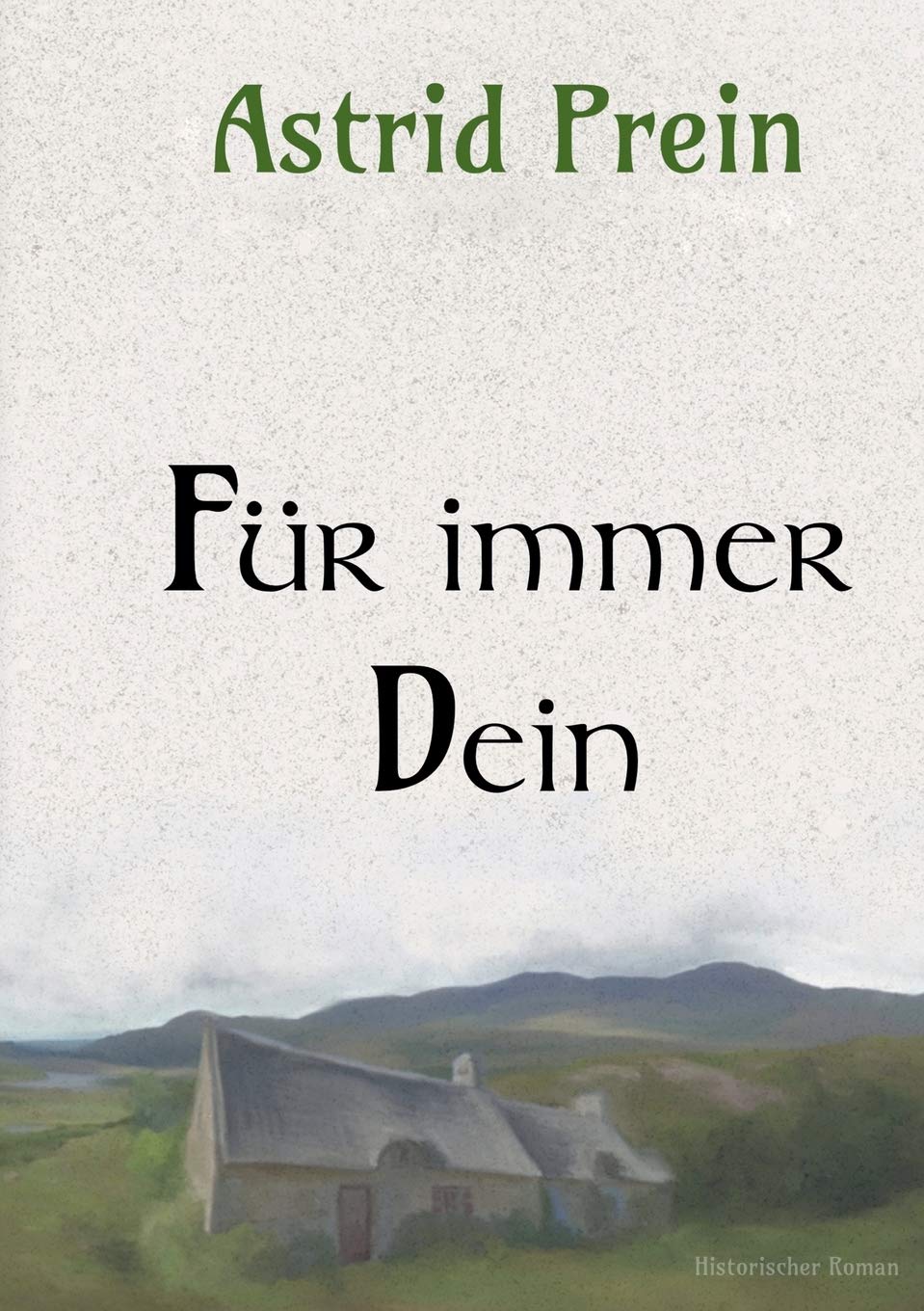 Für immer Dein: Irland 1650 (Irland im 17. Jahrhundert) Historical Fiction