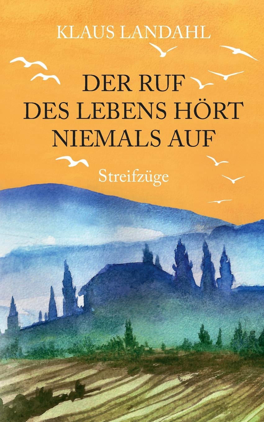 Der Ruf des Lebens hört niemals auf Contemporary literature